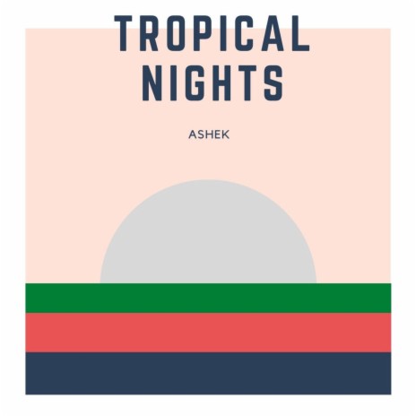 Tropical Nights | Boomplay Music