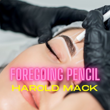 Foregoing Pencil | Boomplay Music