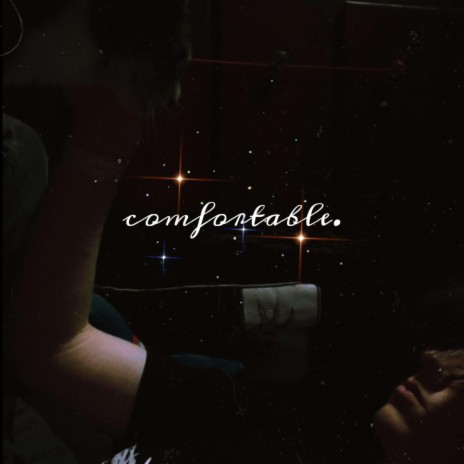 comfortable. | Boomplay Music