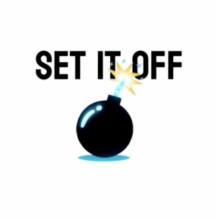 SET IT OFF lyrics | Boomplay Music