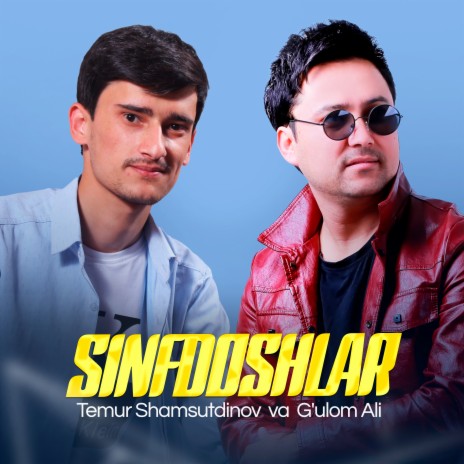 Sinfdoshlar ft. G'ulom Ali | Boomplay Music