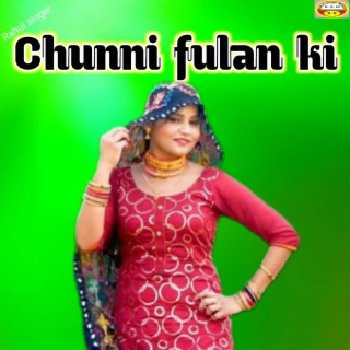 Chunni Fulan Ki