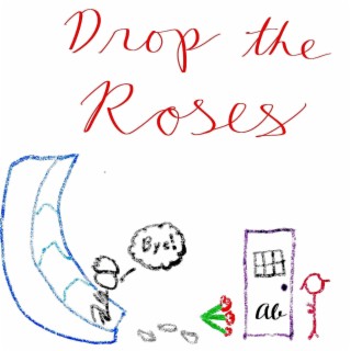 Drop the Roses (Reimagined) lyrics | Boomplay Music