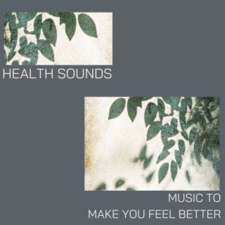 Health Sounds: Music to Make You Feel Better