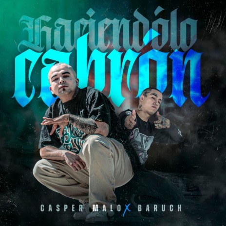 Haciendólo Cabrón ft. Baruch | Boomplay Music