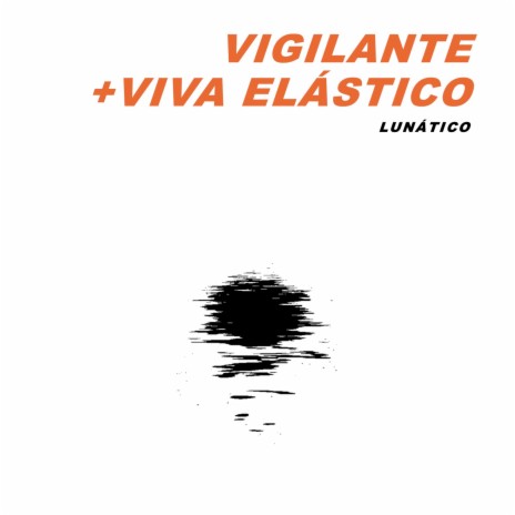 Lunático ft. Viva Elástico | Boomplay Music