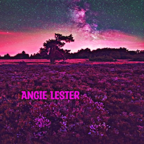 Angie Lester | Boomplay Music