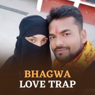 Bhagwa Love Trap