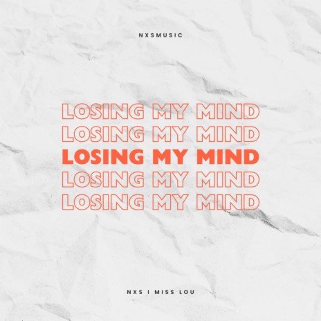 Losing my Mind ft. Miss Lou | Boomplay Music