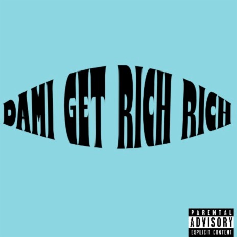 Dami Get RicH RicH | Boomplay Music