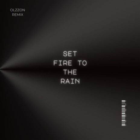Set Fire To The Rain (OLZZON Remix) | Boomplay Music