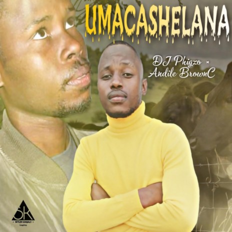 Umacashelana ft. Andile Brown C | Boomplay Music