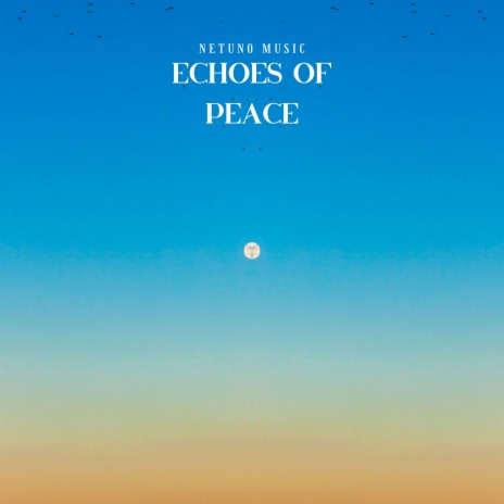 Echoes of Peace | Boomplay Music