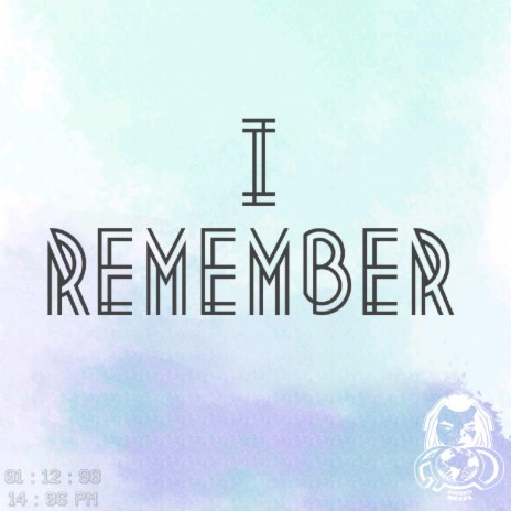 I remember