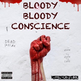 Bloody Bloody Conscience