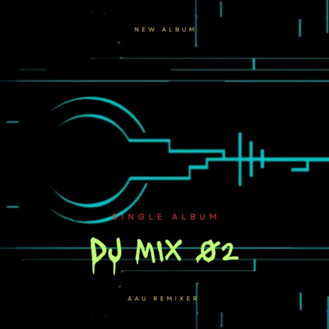 DJ MIX 02 | Boomplay Music