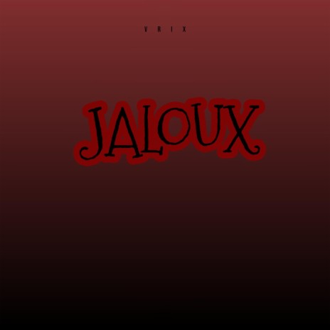 Jaloux | Boomplay Music