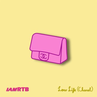 Low Life (Chanel) lyrics | Boomplay Music