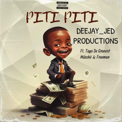 Piti Piti ft. Tayo The Groovist, Mdeshii & Freeman SA | Boomplay Music