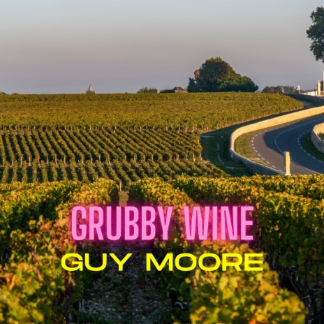 Grubby Wine | Boomplay Music