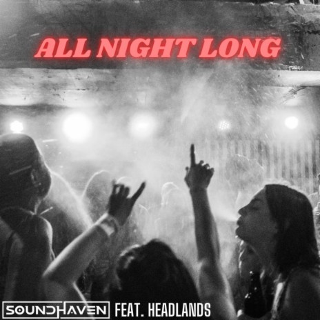 All Night Long ft. headlands | Boomplay Music