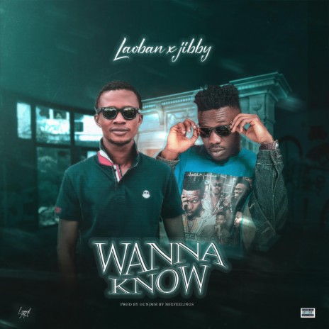 Wanna Know ft. Jibby | Boomplay Music