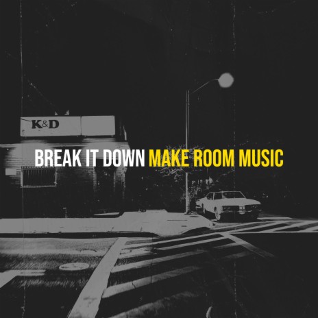 Break It Down | Boomplay Music