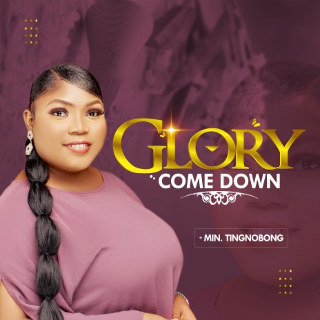 Glory Come Down | Boomplay Music