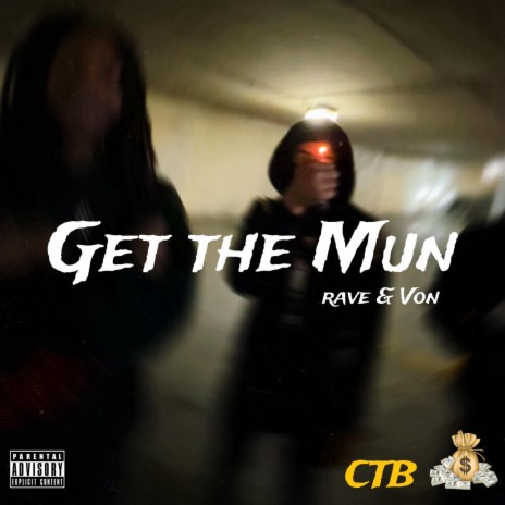 Get the Mun ft. CTB Von | Boomplay Music
