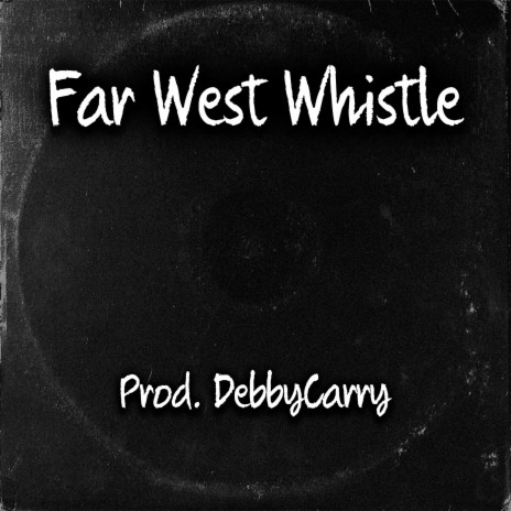 Far West Whistle