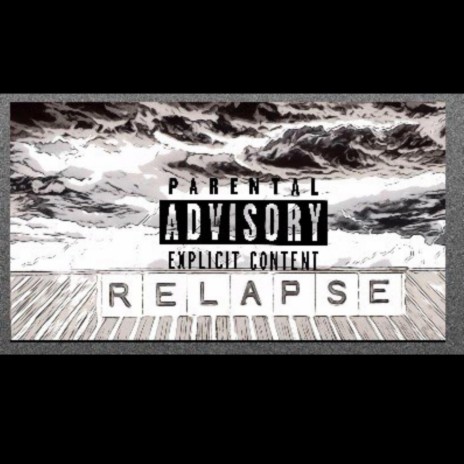 relapse/freestyle | Boomplay Music