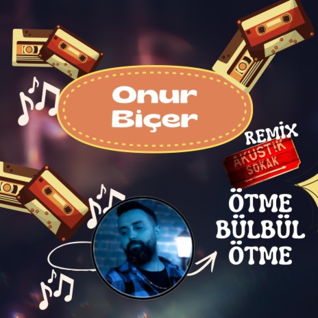 Ötme Bülbül Ötme (REMİX) (Onur Biçer)