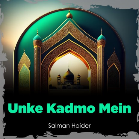 Unke Kadmo Mein | Boomplay Music