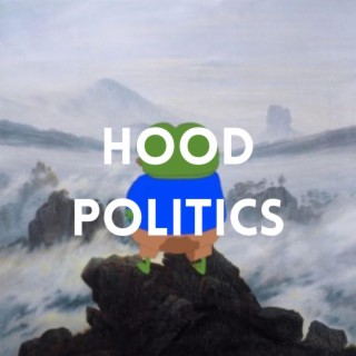 Hood Politics