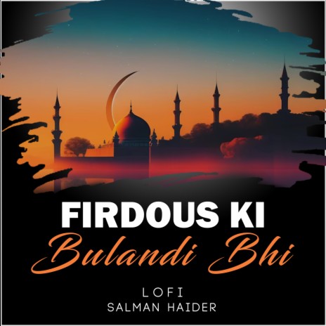 Firdous Ki Bulandi Bhi Lofi | Boomplay Music