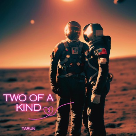 Two Of A Kind | Boomplay Music