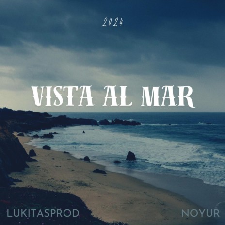 Vista al mar ft. Noyur | Boomplay Music