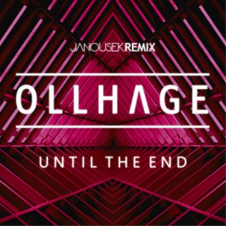 Until the End (Janousek Remix)