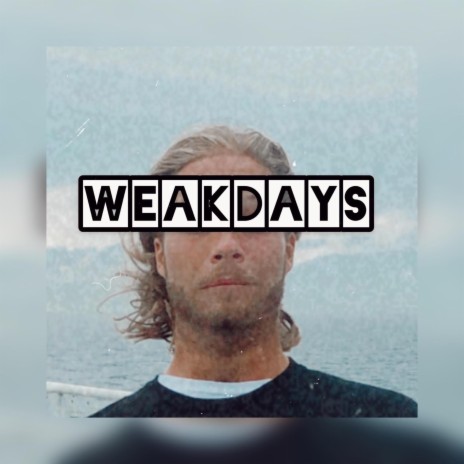 Weakdays | Boomplay Music