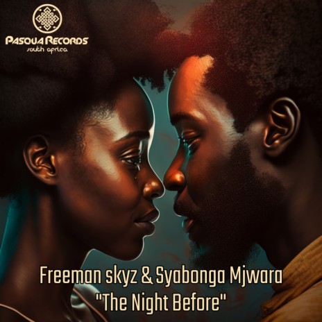 The Night Before ft. Syabonga Mjwara | Boomplay Music