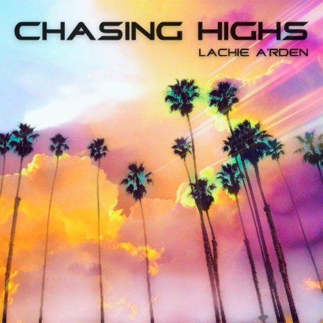 Chasing Highs | Boomplay Music