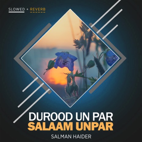 Durood Un par Salaam Unpar Lofi | Boomplay Music