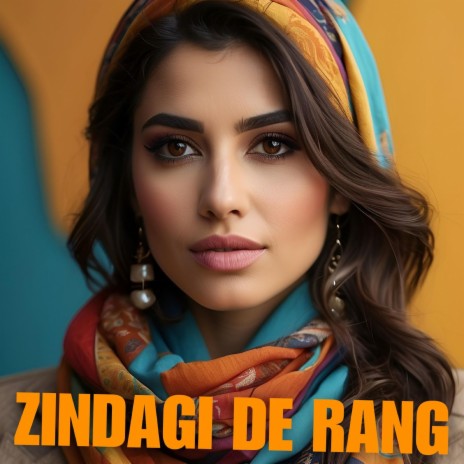 Zindagi De Rang Sare