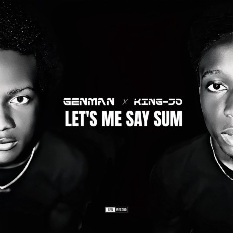 LET ME SAY SUM ft. KING-JO