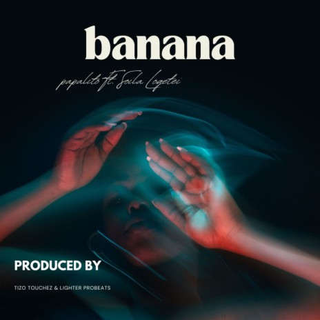 Banana ft. Soila Logetei | Boomplay Music