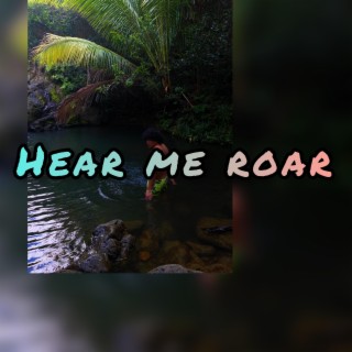 Hear me roar lyrics | Boomplay Music