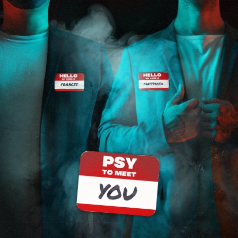 Psy to Meet You ft. thisisFrancis | Boomplay Music