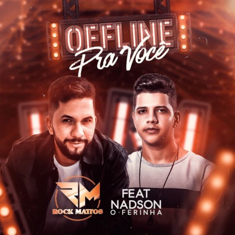 Offline pra Você ft. Nadson O Ferinha | Boomplay Music