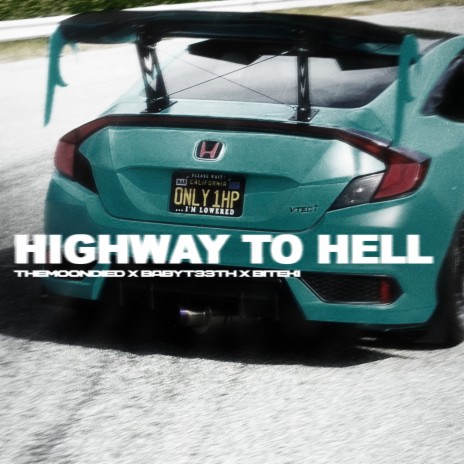 highway to hell ft. themoondied, babyt33th & biteki collective | Boomplay Music