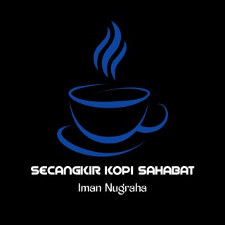 Secangkir Kopi Sahabat